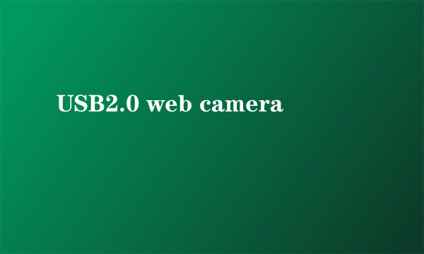 USB2.0 web camera