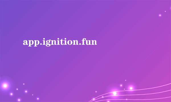 app.ignition.fun