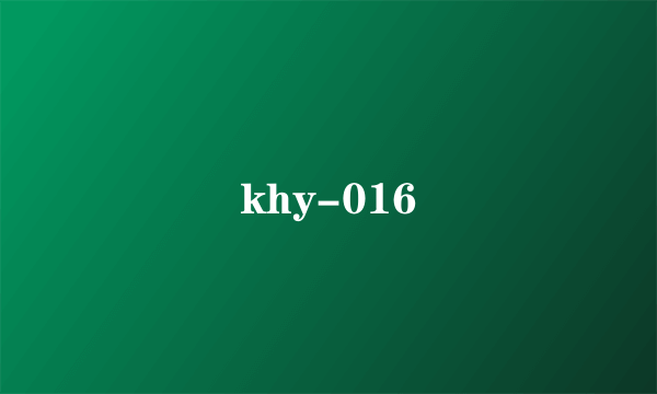 khy-016