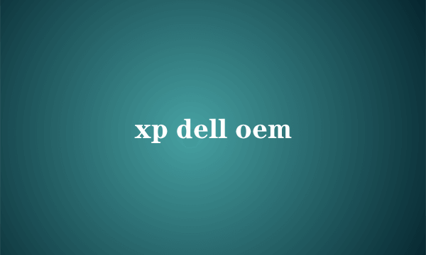 xp dell oem