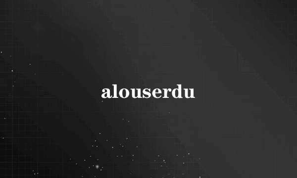 alouserdu