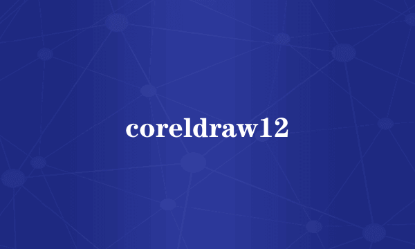 coreldraw12