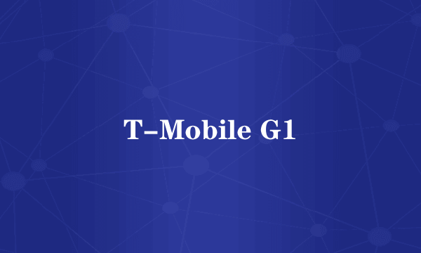 T-Mobile G1