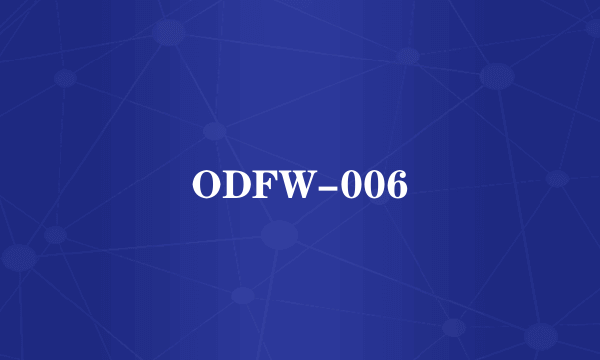 ODFW-006