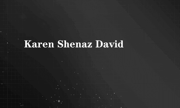 Karen Shenaz David