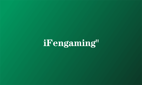 iFengaming