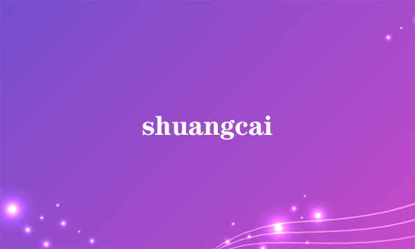 shuangcai