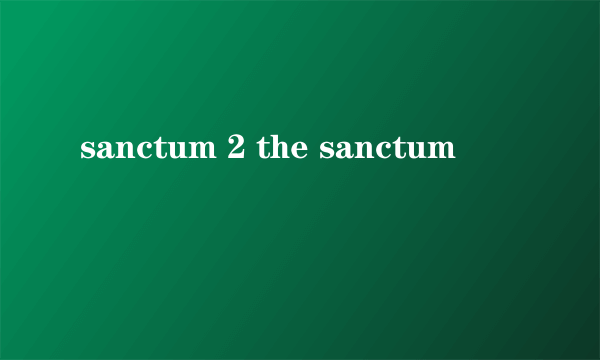 sanctum 2 the sanctum