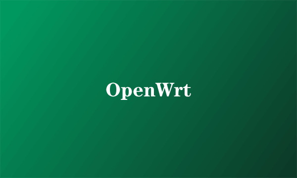 OpenWrt