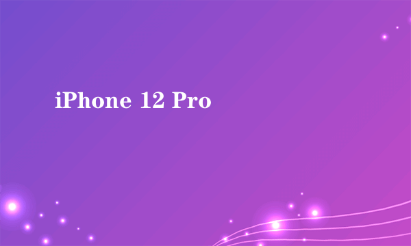 iPhone 12 Pro