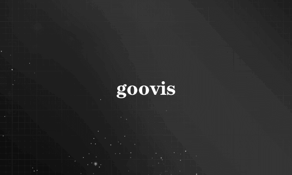 goovis