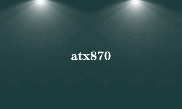 atx870