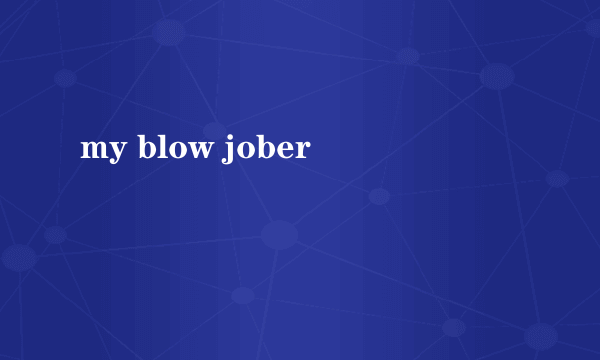 my blow jober