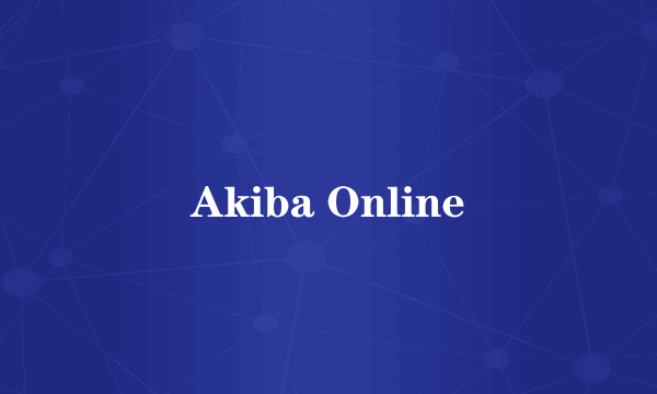 Akiba Online