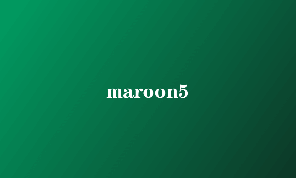 maroon5