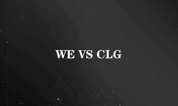 WE VS CLG