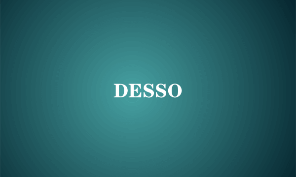 DESSO