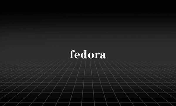 fedora