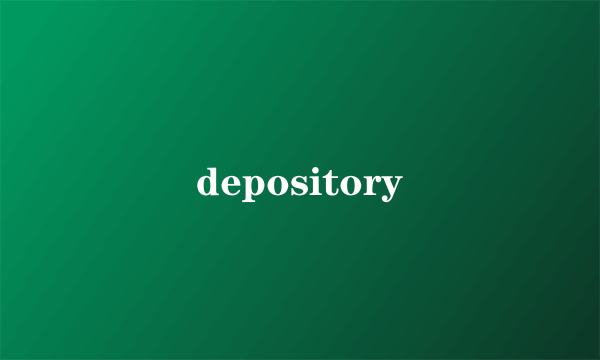 depository